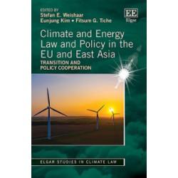 Climate and Energy Law and Policy in the EU and East Asia